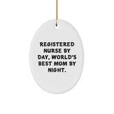 Registered Nurse Gifts from Friends and Family - 'Registered Nurse By Day, World's Best Mom By Night.' Oval Ornament for Christmas - Image 1